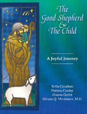 Cover of: The Good Shepherd and the child by Patricia Coulter, Gianna Gobbi, Silvana Quattrocchi Montanaro