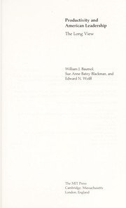 Productivity and American leadership by William J. Baumol, Sue Anne Batey Blackman, Edward N. Wolff