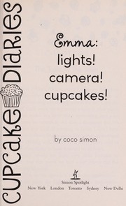 Emma, lights! camera! cupcakes! by Coco Simon