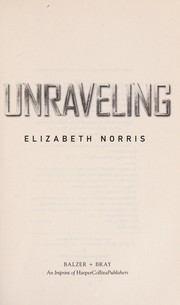 Unraveling by Elizabeth Norris