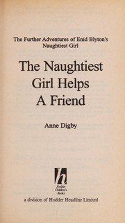 The naughtiest girl helps a friend by Anne Digby