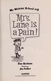 Mrs. Lane is a pain! by Dan Gutman