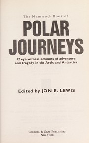 The mammoth book of polar journeys by Jon E. Lewis