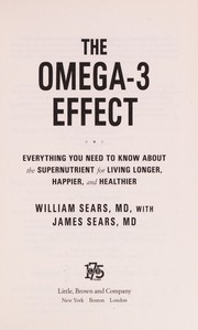 The Omega-3 effect by William Sears