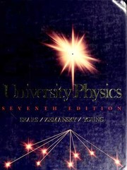 University physics by Francis Weston Sears, Mark Waldo Zemansky, Hugh D. Young, Roger A. Freedman