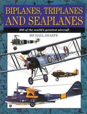 Cover of: Biplanes, triplanes and seaplanes by Michael Sharpe