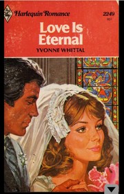 Love is Eternal (Harlequin Romance, #2249) by Yvonne Whittal