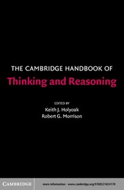 The Cambridge handbook of thinking and reasoning by Keith James Holyoak, Robert G. Morrison Jr