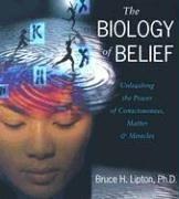 Cover of: The Biology of Belief by Bruce H., Ph.D. Lipton