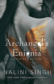 Archangel's Enigma: Book 8 (The Guild Hunter Series) by Nalini Singh