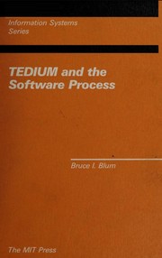 TEDIUM and the software process by Bruce I. Blum