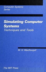 Simulating computer systems by M. H. MacDougall