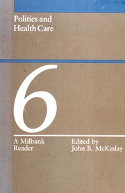 Politics and health care by John B. McKinlay