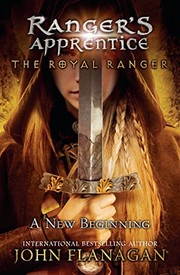 The Royal Ranger, A New Beginning by John Flanagan