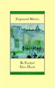 Cover of: Sois bon jusqu'à la mort .. by Móricz Zsigmond