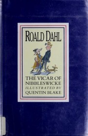 The vicar of Nibbleswicke by Roald Dahl