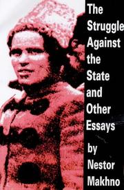 Cover of: The struggle against the state & other essays by Nestor Ivanovich Makhno