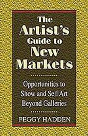 The artist's guide to new markets by Peggy Hadden