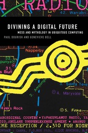 Divining a digital future by Paul Dourish