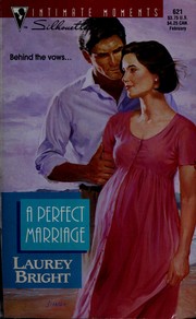 A Perfect Marriage by Laurey Bright, Laurey Bright