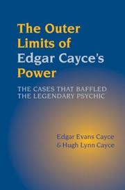 The outer limits of Edgar Cayce's power by Edgar Evans Cayce
