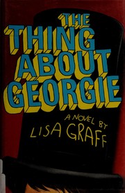 The thing about Georgie by Lisa Graff