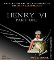 Henry Vi Part One Arkangel Shakespeare Open Library