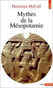 Cover of: Mythes de la Mésopotamie by Henrietta McCall