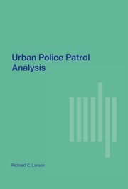 Urban police patrol analysis by Richard C. Larson