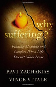 Why Suffering? by Ravi Zacharias, Vince Vitale