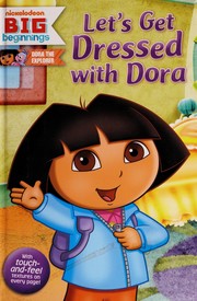 Let's get dressed with Dora by Brooke Lindner