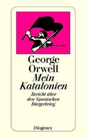 Cover of: Mein Katalonien. Bericht über den Spanischen Bürgerkrieg by George Orwell